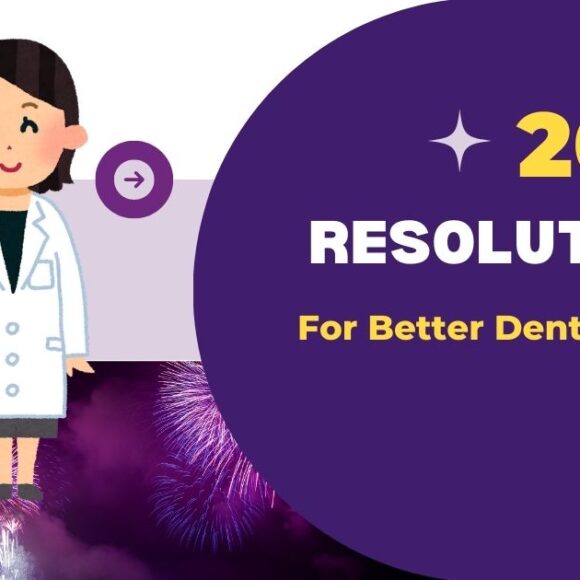 New Year’s Resolutions That Benefit Your Dental and Overall Health