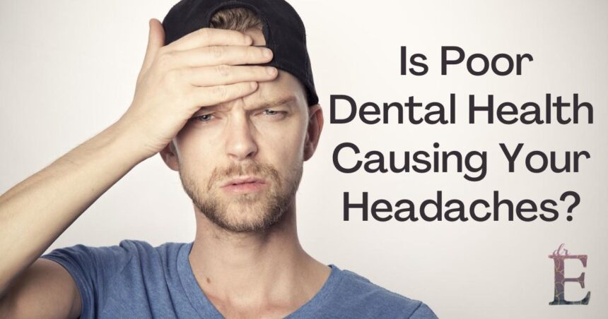 headaches-dental-health-dr-e-dentistry