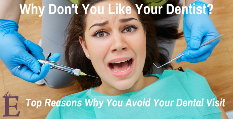 Dr. E Addresses the Top Reasons We Avoid the Dentist