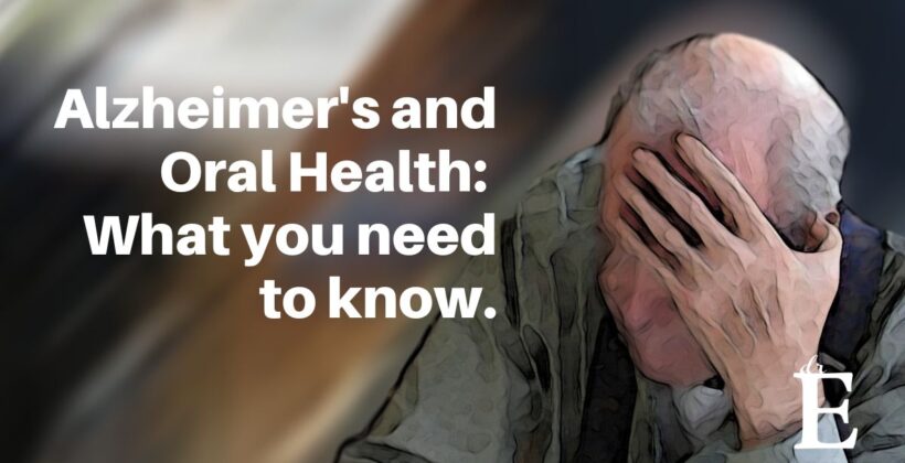 Alzheimer’s & Oral Health