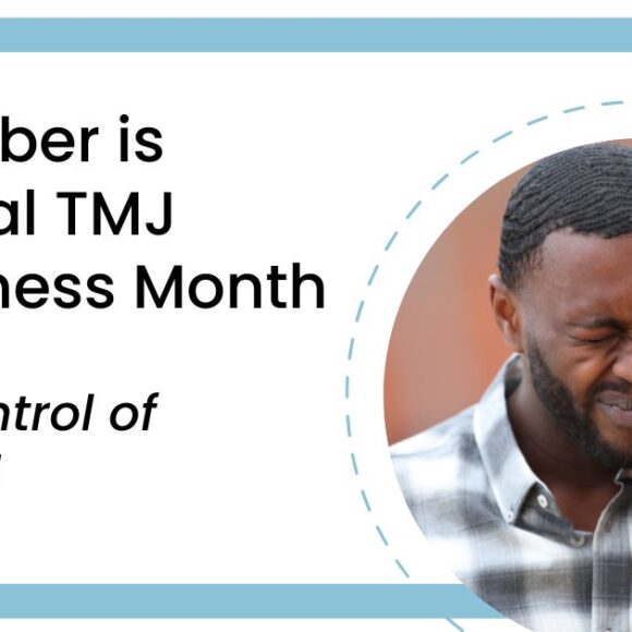 November is National TMJ Awareness Month