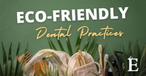 eco-friendly-dental-practices-blog