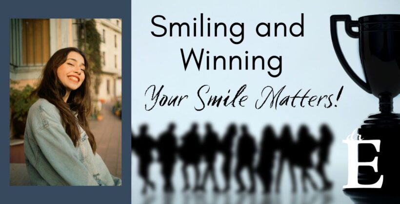 Smiling and Winning: Why Your Smile Matters