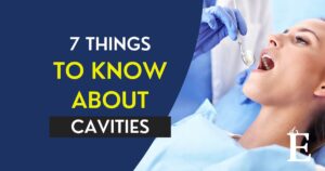 7 things to know about cavities