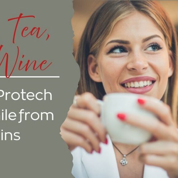 Coffee, Tea, and Wine: How to Protect Your Smile From Stains