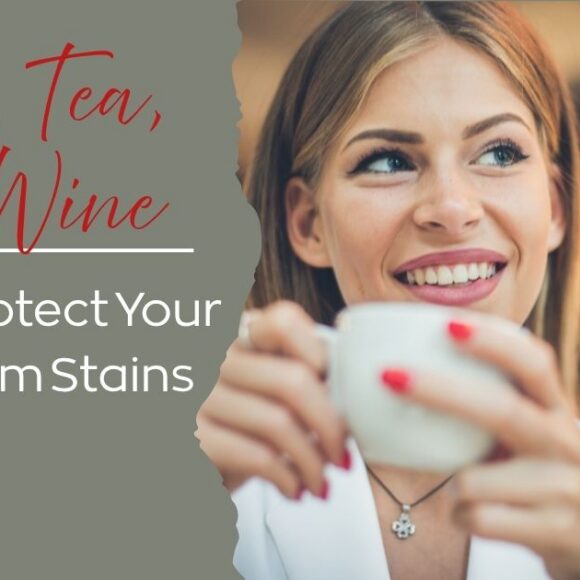 Coffee, Tea, and Wine: How to Protect Your Smile From Stains