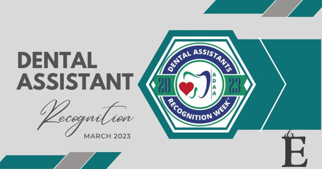 Dental Assistant Recognition Dr. E Dentistry