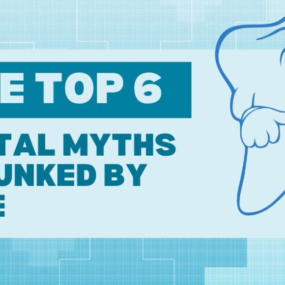 Dr. E Debunks the Top 6 Dental Myths