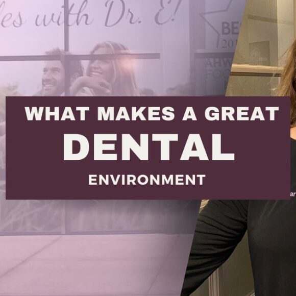 The Ideal Dental Environment