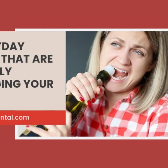 7 Everyday Habits That Can Damage Your Teeth