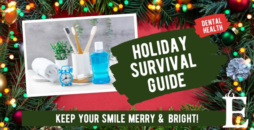 Holiday Survival Guide: Keep Your Smile Merry and Bright This December!