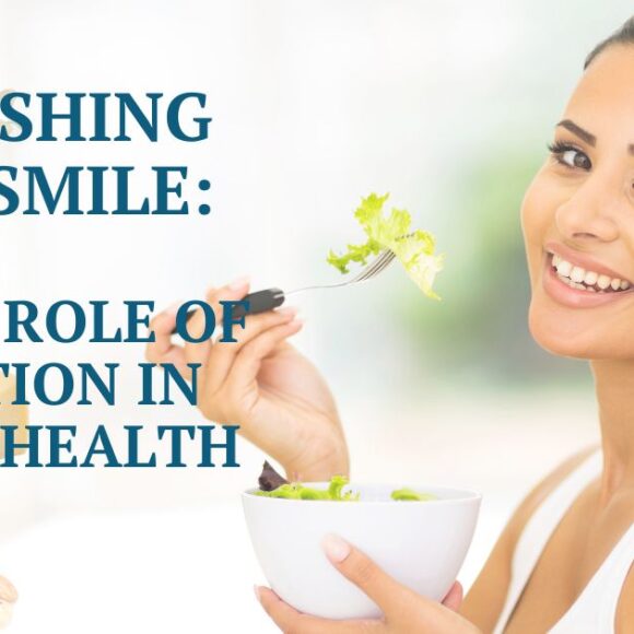 The Key Role of Nutrition in Dental Health