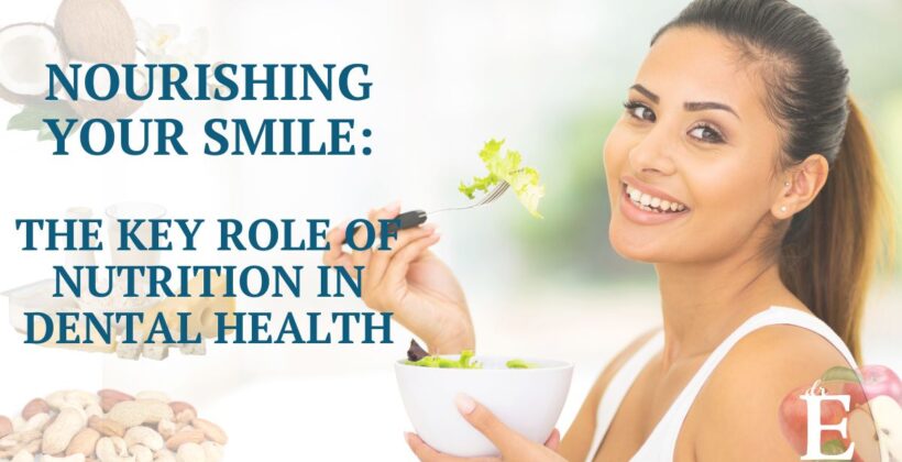 The Key Role of Nutrition in Dental Health