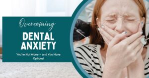 overcoming dental anxiety