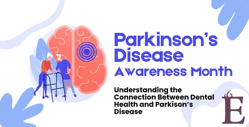 Understanding the Connection Between Oral Health and Parkinson’s Disease