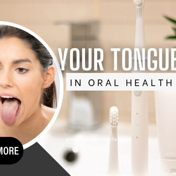 Your Tongue’s Role in Oral Health